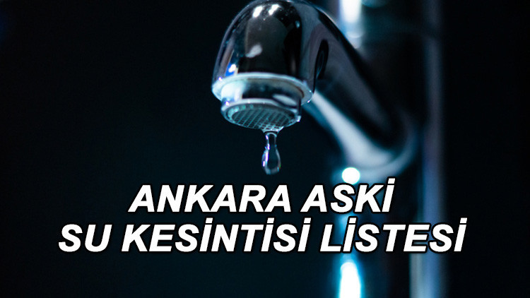 ASKİ SU KESİNTİSİ LİSTESİ SON DURUM 1 EKİM 2025 || Kesintiden etkilenecek ilçeler açıklandı! Ankara’da sular ne zaman, saat kaçta gelecek? Hangi ilçelerde sular kesilecek?