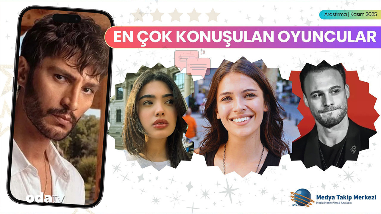 En çok konuşulan oyumcular: Kasım’da sosyal medya alev aldı