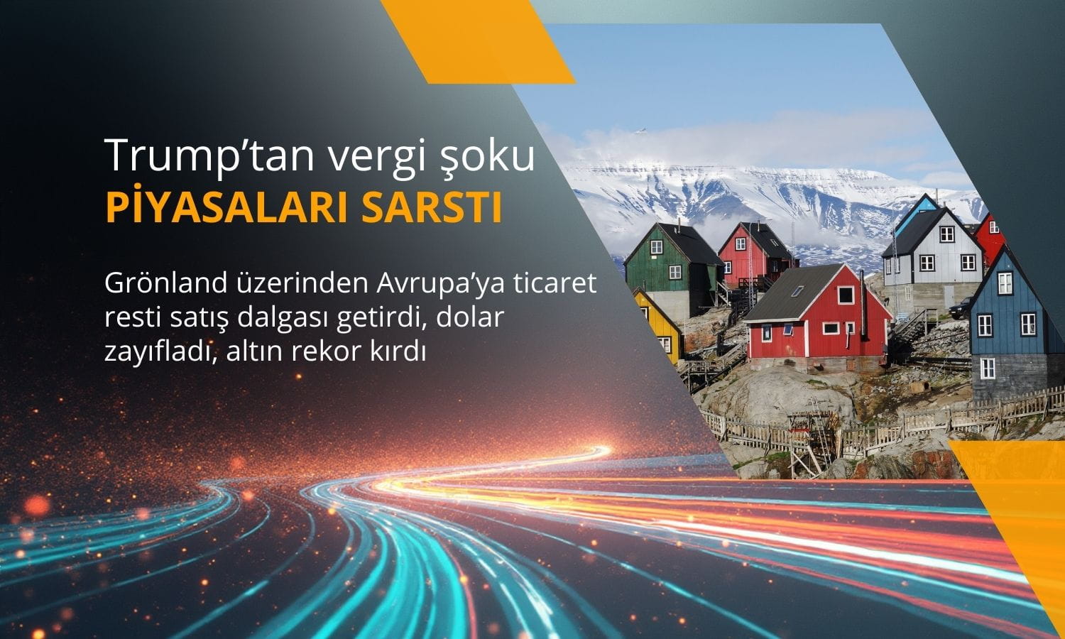Trump'tan Avrupa'ya Grönland şoku piyasaları sarstı, dolar zayıfladı