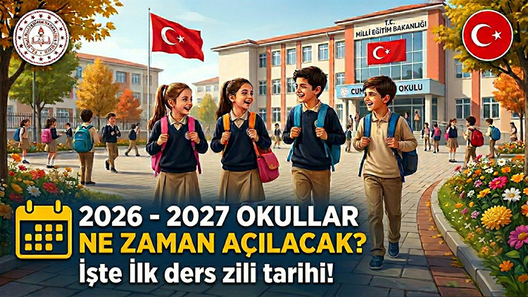 2026 – 2027 okullar ne zaman açılacak, Eylül’ün kaçında? Milli Eğitim Bakanlığı 2026 – 2027 Eğitim Öğretim Takvimi