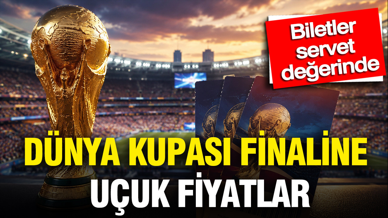 Dunya kupasi finaline ucuk fiyatlar biletler servet degerinde 7BsEYKU8